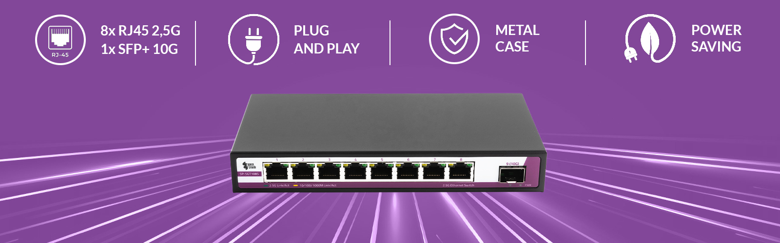 Switch Ethernet, Spacetronik switch, 9 portowy switch, 2,5G switch, switch do biura, switch do domu, szybki switch, sieciowy przełącznik, przełącznik Ethernet, 10G switch, Plug&Play switch, wytrzymały switch, metalowa obudowa switcha, switch z automatyczną negocjacją, przełącznik z LED wskaźnikami, przełącznik z certyfikatami CE, przełącznik z certyfikatami FCC, przełącznik z certyfikatami RoHS, switch z